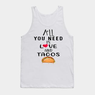 All You Need Is Love and Tacos Cute Funny cute Valentines Day Tank Top